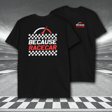 Load image into Gallery viewer, BECAUSE RACECAR T-SHIRT