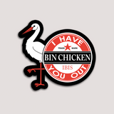 Load image into Gallery viewer, BIN CHICKEN YOU OUT STICKER