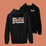 Load image into Gallery viewer, BUILT LIKE A BRICK SHIT HOUSE HOODIE